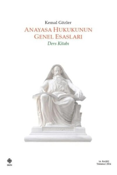 Ekin Yayınevi Anayasa Hukukunun Genel Esasları 16. Baskı 2024
