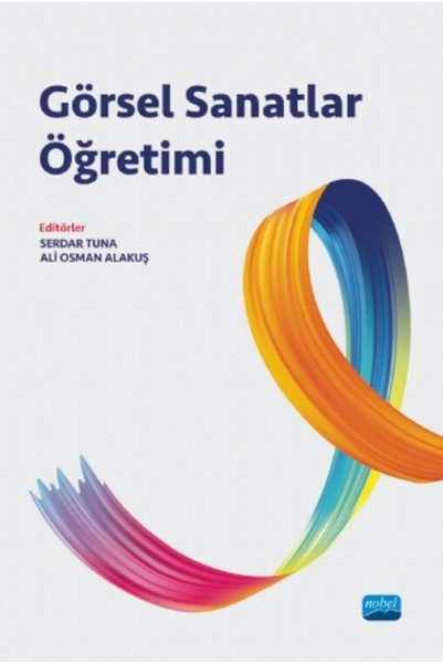 Nobel Akademik Yayıncılık Görsel Sanatlar Öğretimi