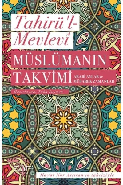 Sufi Kitap Müslümanın Takvimi - Arabi Aylar Ve Mübarek Zamanlar
