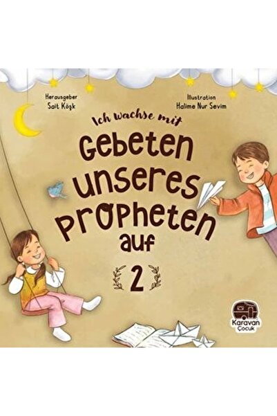 Karavan Çocuk Leh Wachse Mit Gebeten Unseres Propheten Auf 2 - Sait Köşk