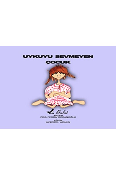 Bulut Yayınları Uykuyu Sevmeyen Çocuk - Artık Büyüyorum 1