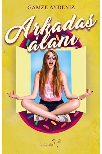 Müptela Yayınları Arkadaş Alanı / Gamze Aydeniz / / 9786052006016