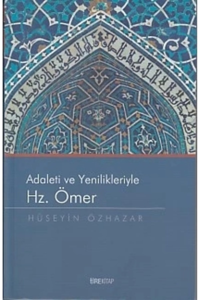 Tire Kitap Adaleti ve Yenilikleriyle Hz. Ömer