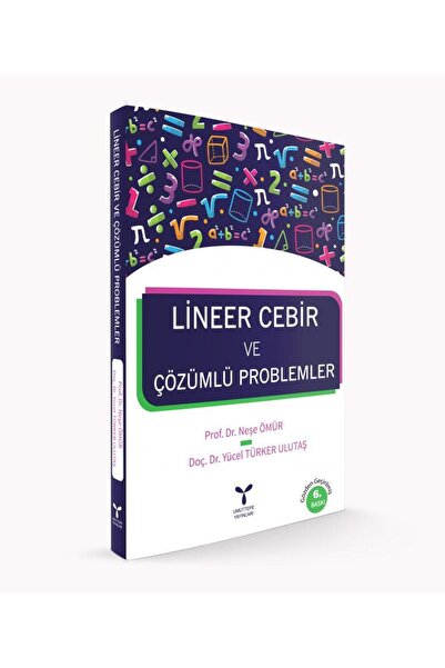 Umuttepe Yayınları Lineer Cebir Ve Çözümlü Problemler 6. Baskı//neşe Ömür,yücel