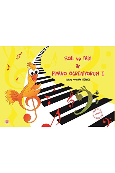 Ekin Yayınevi Soli ve Fadi ile Piyano Öğreniyorum - 1 Hatice Onuray Eğilmez