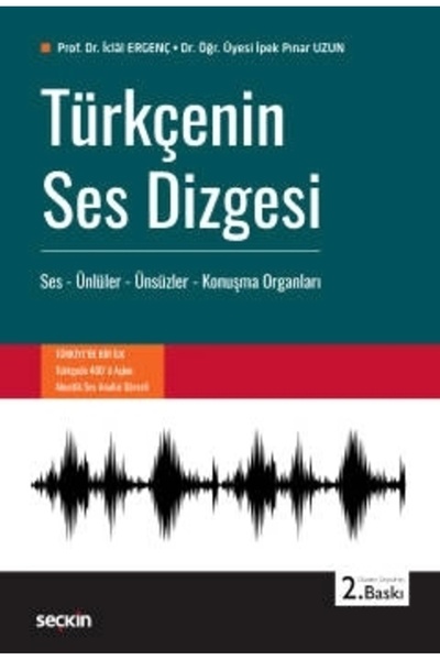 Seçkin Yayıncılık Türkçenin Ses Dizgesi Ses – Ünlüler – Ünsüzler – Konuşma Or...