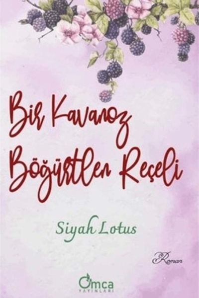 Omca Yayınları Bir Kavanoz Böğürtlen Reçeli Siyah Lotus Kitabı 240 Sayfa Omca...