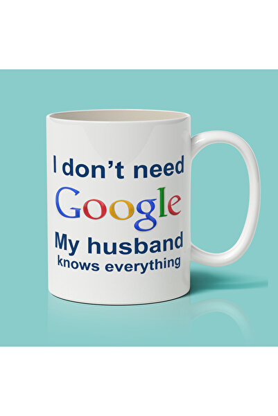 designedfy I Don't Need Google Baskılı Kupa Bardak