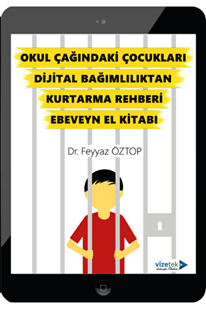 Vizetek Yayıncılık Okul Çağındaki Çocukları Dijital Bağımlılıktan Kurtarma Re...