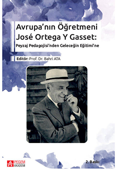 Avrupa’nın Öğretmeni José Ortega Y Gasset: