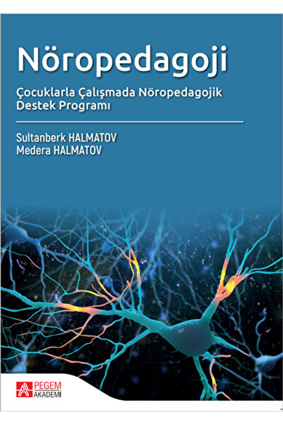 Pegem Akademi Yayıncılık Nöropedagoji Çocuklarla Çalışmada Nöropedagojk Deste...