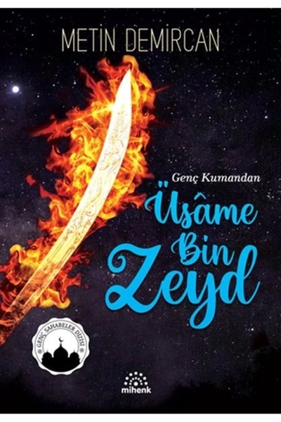 Mihenk Kitap Üsâme Bin Zeyd / Mihenk Kitap / Metin Demircan