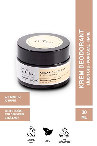 Let's Be NATURAL Krem Deodorant - Doğal Deodorant - Ter Kokusu Önleyici %100 ...