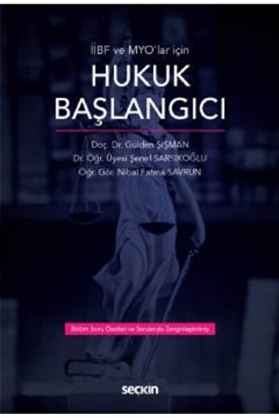 Seçkin Yayıncılık Iibf Ve Myo'lar Için Hukuk Başlangıcı - Gülden Şişman - 1. ...