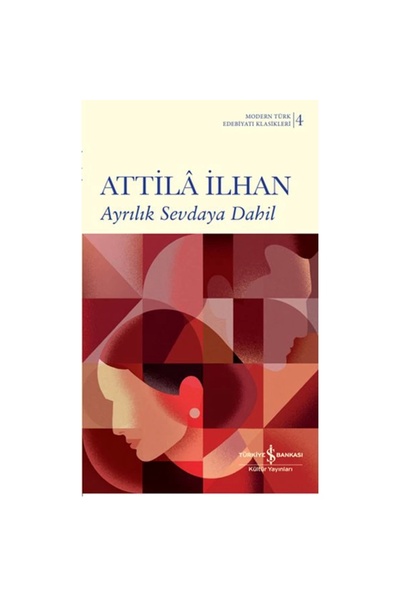 TÜRKİYE İŞ BANKASI KÜLTÜR YAYINLARI AYRILIK SEVDAYA DAHİL