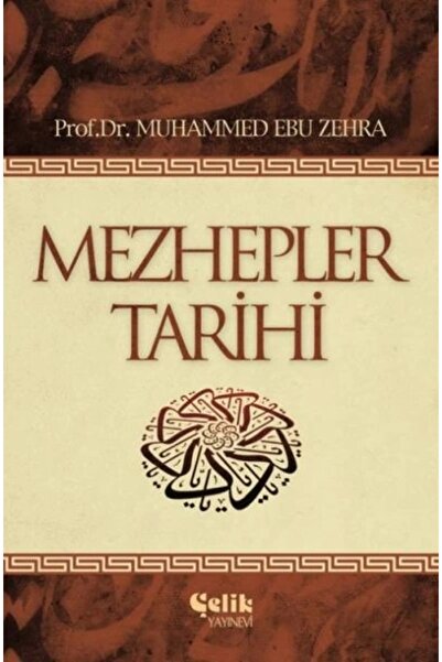 Çelik Yayınevi Mezhepler Tarihi / Muhammed Ebu Zehra