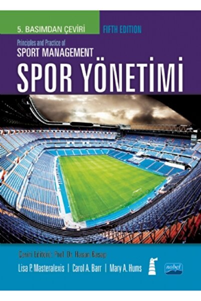 Nobel Akademik Yayıncılık SPOR YÖNETİMİ / Principles and Practice of SPORT MA...