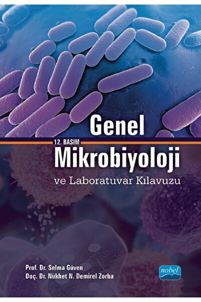 Nobel Akademik Yayıncılık Genel Mikrobiyoloji ve Laboratuvar Kılavuzu