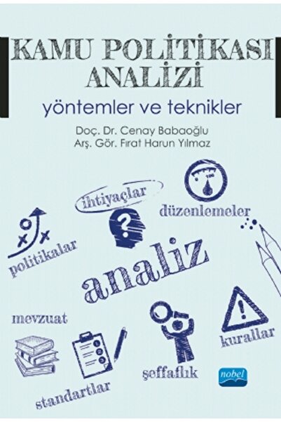 Nobel Akademik Yayıncılık KAMU POLİTİKASI ANALİZİ: Yöntemler ve Teknikler