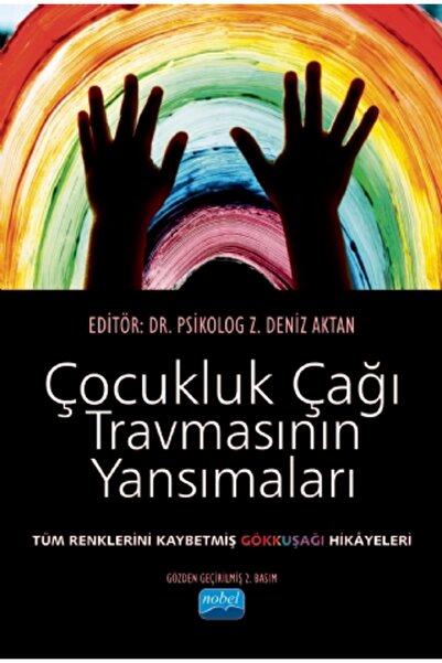 Nobel Akademik Yayıncılık Çocukluk Çağı Travmasının Yansımaları Tüm Renklerin...