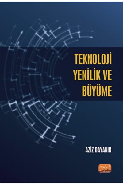 Nobel Akademik Yayıncılık Teknoloji, Yenilik ve Büyüme
