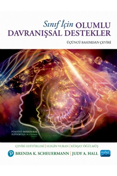 SINIF İÇİN OLUMLU DAVRANIŞSAL DESTEKLER / Positive Behavioral Supports for the Classroom