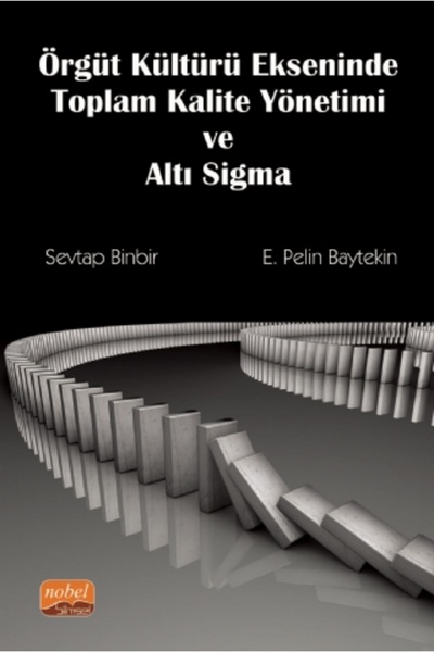 Nobel Akademik Yayıncılık Örgüt Kültürü Ekseninde Toplam Kalite Yönetimi ve A...