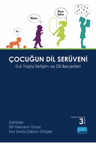 Nobel Akademik Yayıncılık ÇOCUĞUN DİL SERÜVENİ - 0-6 Yaşta İletişim ve Dil Be...