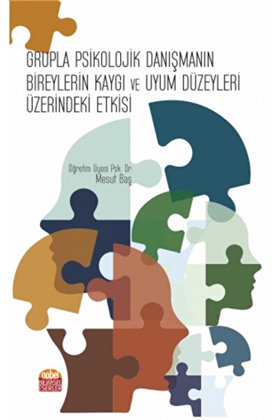 Generic Brand Grupla Psikolojik Danışmanın Bireylerin Kaygı ve Uyum Düzeyleri...