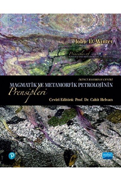 Nobel Akademik Yayıncılık MAGMATİK VE METAMORFİK PETROLOJİNİN Prensipleri / P...