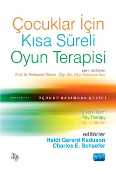 Nobel Akademik Yayıncılık ÇOCUKLAR İÇİN KISA SÜRELİ OYUN TERAPİSİ - Short-Ter...