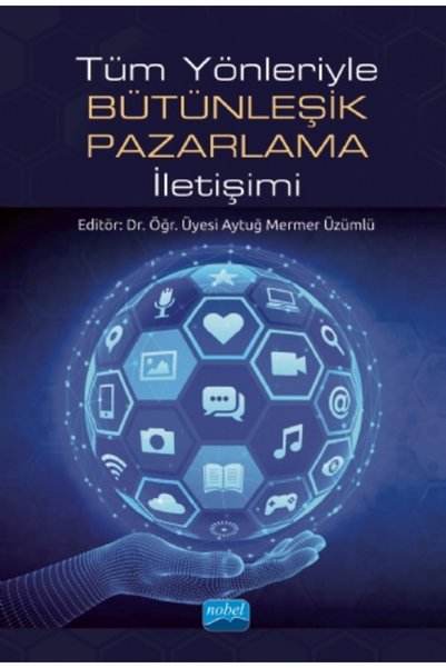 Nobel Akademik Yayıncılık Tüm Yönleriyle Bütünleşik Pazarlama İletişimi