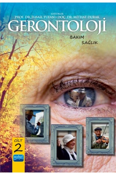 Nobel Akademik Yayıncılık Gerontology - Care and Health - Volume 2
