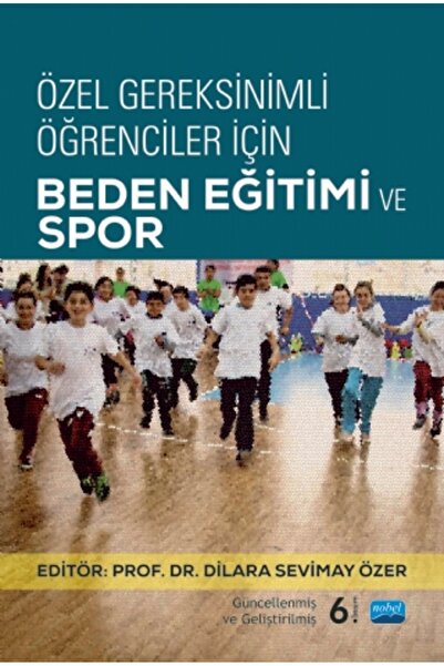 Nobel Akademik Yayıncılık Özel Gereksinimli Öğrenciler İçin Beden EĞİTİMİ VE ...