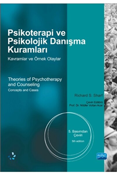 Nobel Akademik Yayıncılık PSİKOTERAPİ ve PSİKOLOJİK DANIŞMA KURAMLARI -Kavram...