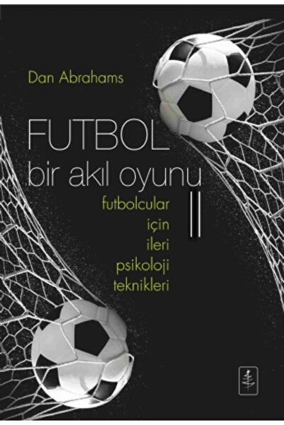 Nobel Yaşam Futbol Bir Akıl Oyunu Iı - Futbolcular Için Ileri Psikoloji Tekni...