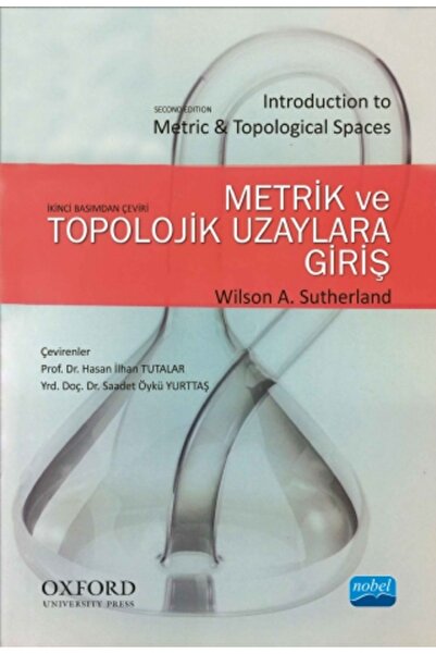 Nobel Akademik Yayıncılık METRİK VE TOPOLOJİK UZAYLARA GİRİŞ - Introduction t...