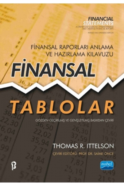 Nobel Akademik Yayıncılık FİNANSAL TABLOLAR: FİNANSAL RAPORLARI ANLAMA VE HAZ...