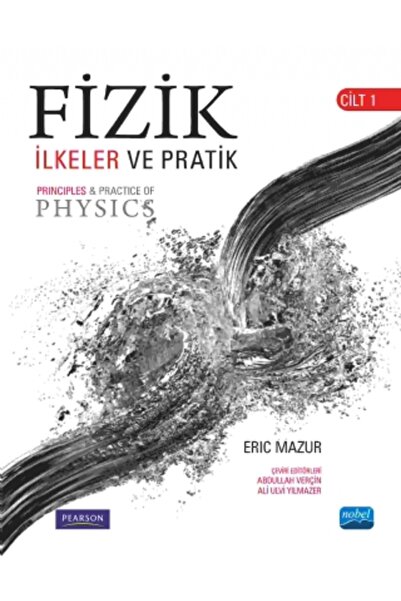 Nobel Akademik Yayıncılık FİZİK İLKELER VE PRATİK — Cilt 1 - Principles & Pra...