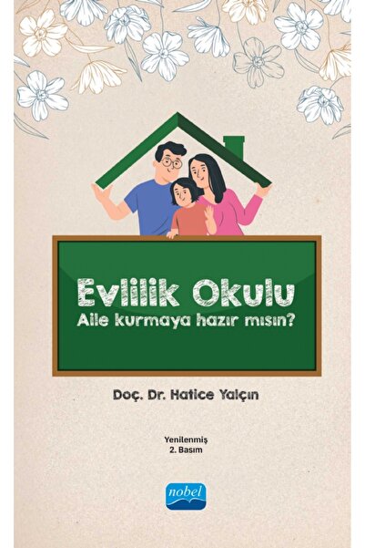 Nobel Akademik Yayıncılık مدرسة الزواج - هل أنت جاهز لتكوين العائلة؟