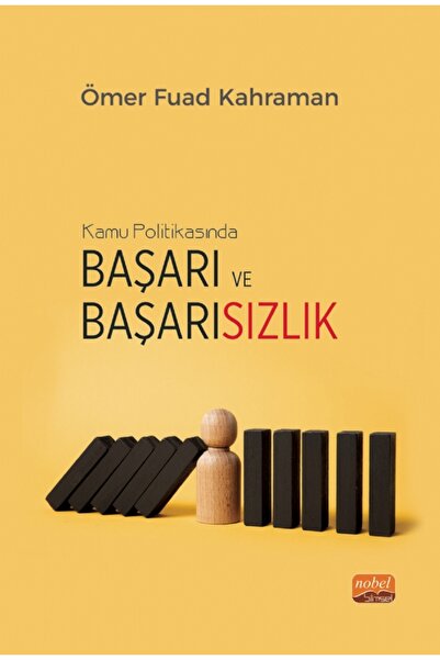 Nobel Bilimsel Eserler KAMU POLİTİKASINDA BAŞARI VE BAŞARISIZLIK - Türkiye’ni...