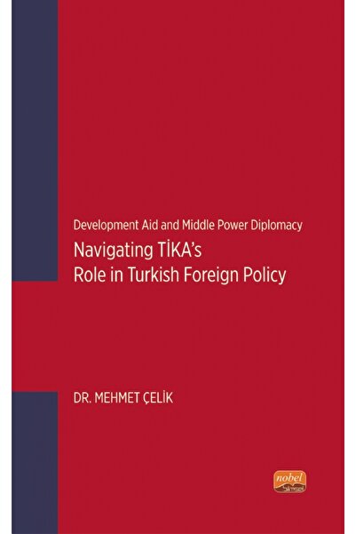 Nobel Bilimsel Eserler Development Aid and Middle Power Diplomacy: Navigating...