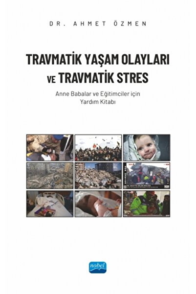 Nobel Akademik Yayıncılık TRAVMATİK YAŞAM OLAYLARI VE TRAVMATİK STRES - Anne ...