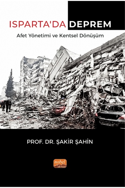 Nobel Bilimsel Eserler Isparta’da Deprem Afet Yönetimi ve Kentsel Dönüşüm