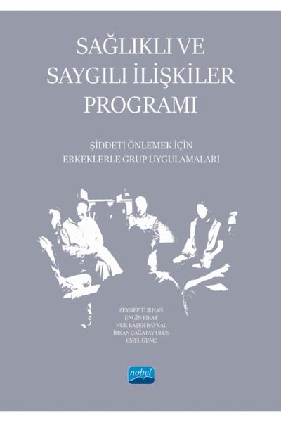 Nobel Akademik Yayıncılık SAĞLIKLI VE SAYGILI İLİŞKİLER PROGRAMI - Şiddeti Ön...