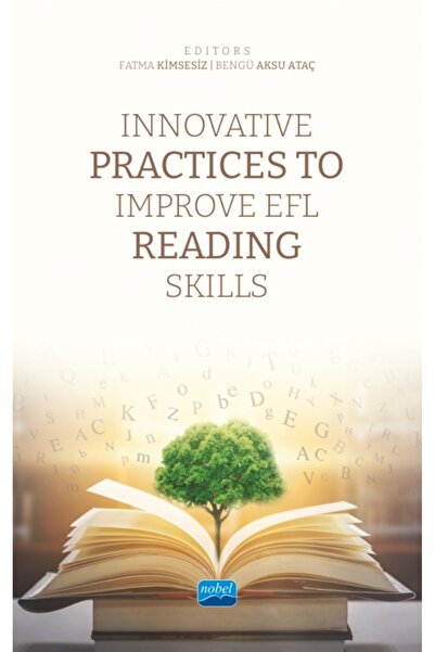 Nobel Akademik Yayıncılık Innovative Practices To Improve EFL Reading Skills