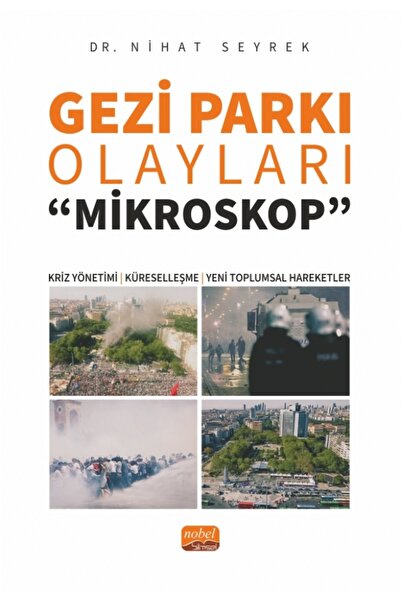 Nobel Bilimsel Eserler GEZİ PARKI OLAYLARI -Mikroskop- Kriz Yönetimi, Küresel...