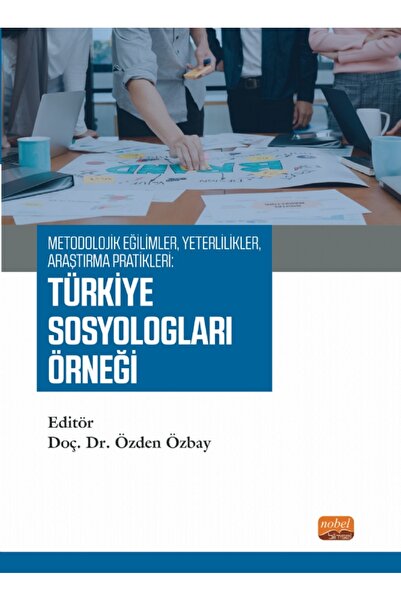 Nobel Akademik Yayıncılık Metodolojik Eğilimler, Yeterlilikler, Araştırma Pra...