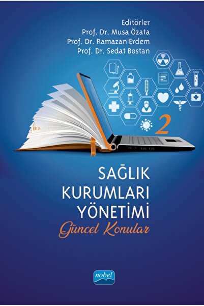 Nobel Akademik Yayıncılık Nobel Sağlık Kurumları Yönetimi 2 Güncel Konular - ...