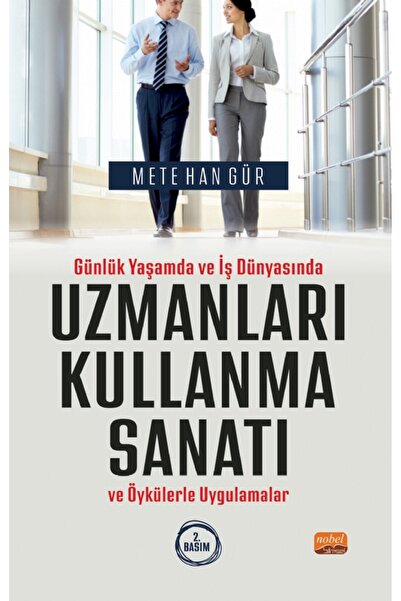 Nobel Akademik Yayıncılık Günlük Yaşamda Ve Iş Dünyasında Uzmanları Kullanma ...